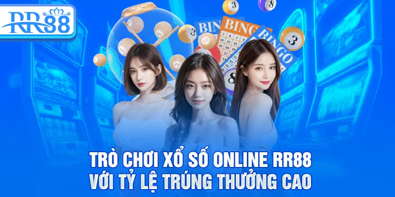 Trò chơi xổ số online RR88 với tỷ lệ trúng thưởng cao