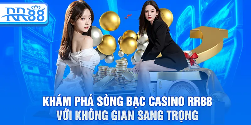 Casino RR88 – Chinh Phục Những Bàn Cược Hấp Dẫn Nhất 2025 1 Khám phá sòng bạc Casino RR88 với không gian sang trọng
