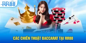 các chiến thuật baccarat tại RR88