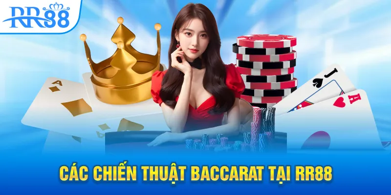 các chiến thuật baccarat tại RR88